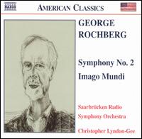 Cover for Rochberg / Lyndon-gee / Saarbrucken Radio So · Symphony 2 / Imago Mundi (CD) (2005)