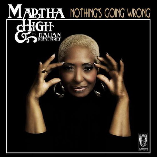 Nothing's Going Wrong - Ltd.ed. - High Martha and Italian Royal Family - Musik - Blind Faith - 0650414429227 - 17. Januar 2020