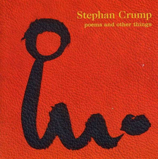 Cover for Stephan Crump · Poems &amp; Other Things (CD) (1999)