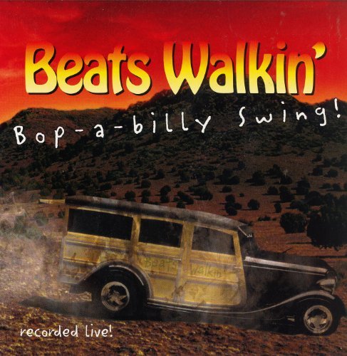 Bop-a-billy Swing - Beats Walkin - Music - CD Baby - 0656613679227 - 2002