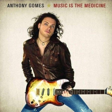 Cover for Anthony Gomes · Music is the Medicine (CD) (2020)