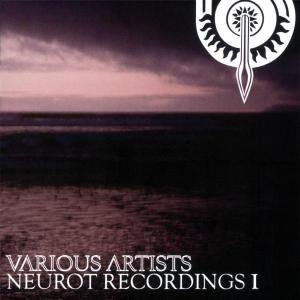 Neurot Recordings 1 - V/A - Music - NEUROT - 0658457103227 - July 22, 2004