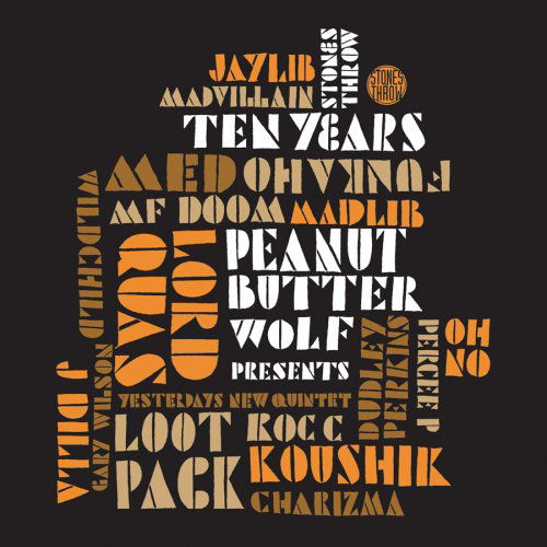 Peanut Butter Wolf Presents · Stones Throw 10 Years (CD) [Bonus CD edition] (2007)