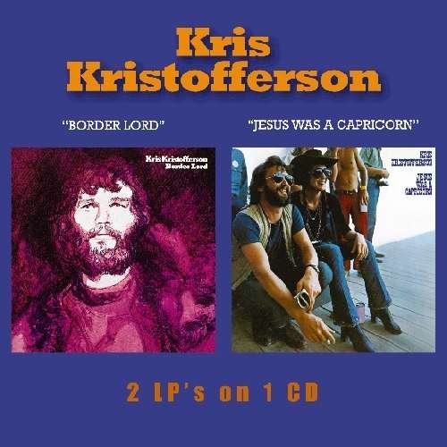 Cover for Kris Kristofferson · Border Lord / Jesus Was a Capricorn (CD) (2009)