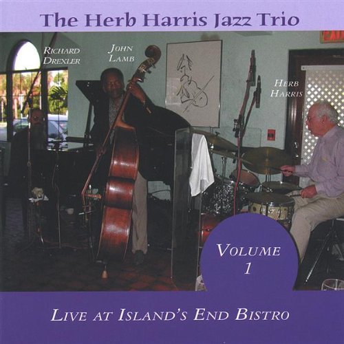 Cover for Herb Jazz Trio Harris · Herb Harris Jazz Trio-live at Islands End Bistro (CD) (2003)