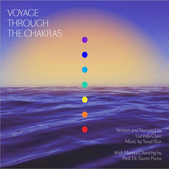 Cover for Lucinda Clare &amp; Yuval Ron · Voyage Through the Chakras (CD) (2021)