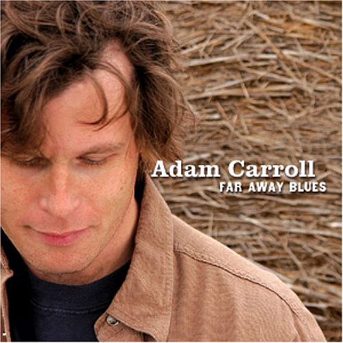 Cover for Adam Carroll · Far Away Blues (CD) (2005)