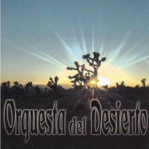 Cover for Orquesta Del Desierto  · Orquesta Del Desierto (CD)