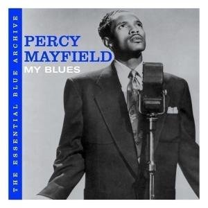 Cover for Percy Mayfield · The Essential Blue Archive: My Blues (CD) [Digipak] (2013)