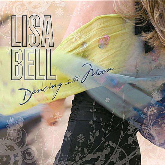 Cover for Lisa Bell · Dancing on the Moon (CD) (2010)