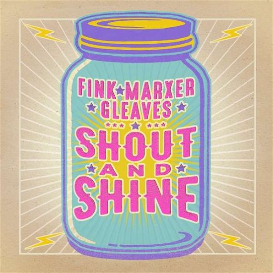 Fink / Marxer / Gleaves · Shout And Shine (CD) (2018)