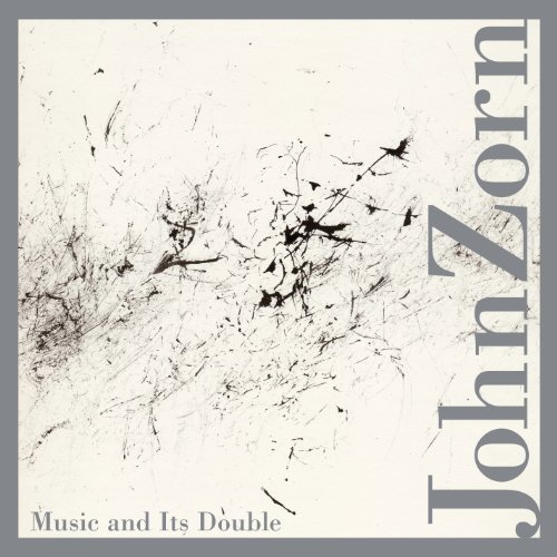 Cover for John Zorn · Music &amp; Its Double (CD) (2012)