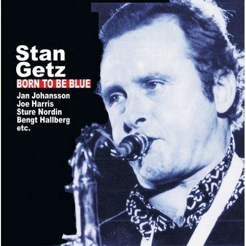 Born to Be Blue - Stan Getz - Música - Candid Records - 0708857956227 - 15 de outubro de 2013