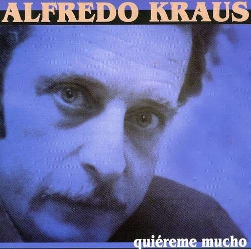 Cover for Alfredo Kraus · Quiereme Mucho (CD) (2004)