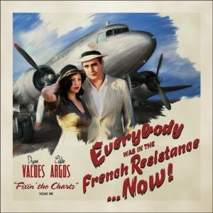 Everybody Was In The French Resistance... Now · Fixin' The Charts Vol.1 (CD) (2010)