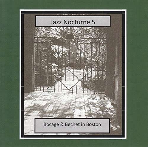 Cover for Bocage &amp; Bechet · Jazz Nocturne 5 - Bocage &amp; Bechet In Boston (CD) (2017)