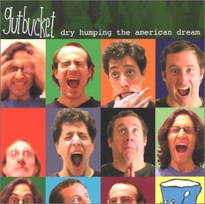 Cover for Gutbucket · Dry Humping the American Dream (CD) (2004)