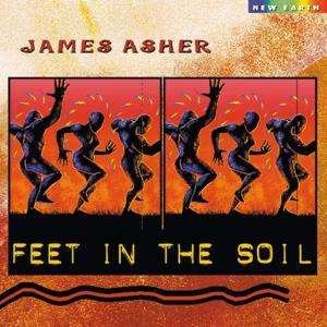 Feet In The Soil - James Asher - Musiikki - New Earth - 0714266951227 - lauantai 1. maaliskuuta 1997