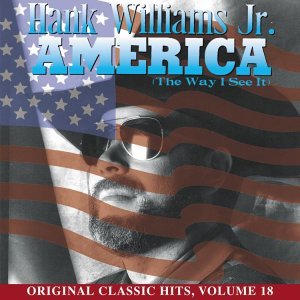 Cover for Hank Williams Jr · America (Way I See It) (Original Classic Hits 18) (CD) (1998)