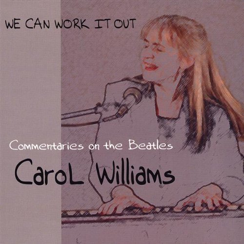 Cover for Carol Williams · We Can Work It Out: Commentaries on the Beatles (CD) (2009)