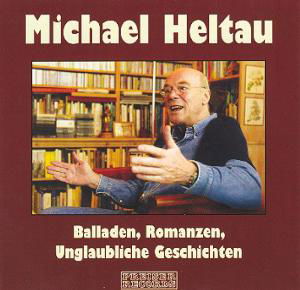 Cover for Michael Heltau · * Balladen,Romanzen,Unglaubl. (CD) (2004)