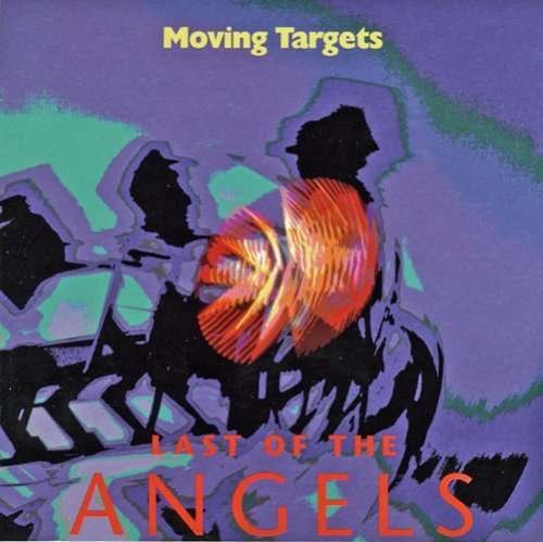 Last of the Angels - Moving Targets - Música - TAANG! - 0722975007227 - 14 de dezembro de 2018