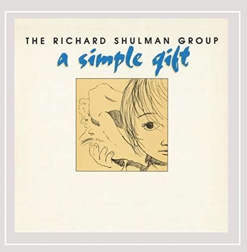 Simple Gift - Richard Shulman - Musik - Richheart Music - 0723867860227 - 14. oktober 2014
