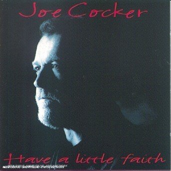 Have a Little Faith - Joe Cocker - Musikk - EMI - 0724382979227 - 23. februar 2004
