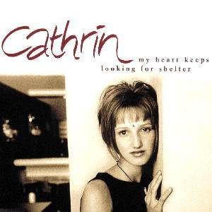 Cover for Cathrin · My Heart Keeps Looking for Shelter / I Wanna Be Kissed / My Heart Keeps Looking for Shelter ( Guitar Mix ) (SCD)