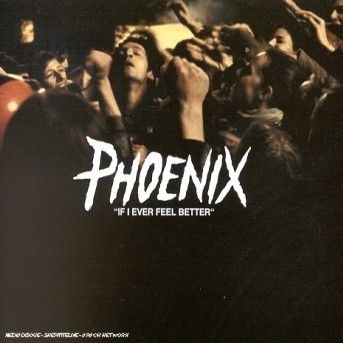 Phoenix-if I Ever Feel Better -cds- - Phoenix - Musikk - Virgin - 0724389714227 - 