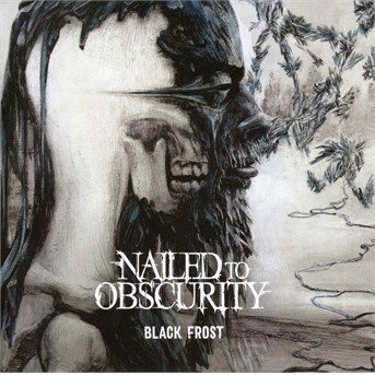 Black Frost - Nailed To Obscurity - Musiikki - NUCLEAR BLAST - 0727361467227 - perjantai 17. toukokuuta 2019