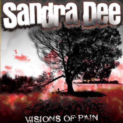 Cover for Sandra Dee · Visions Of Pain (CD) (2011)