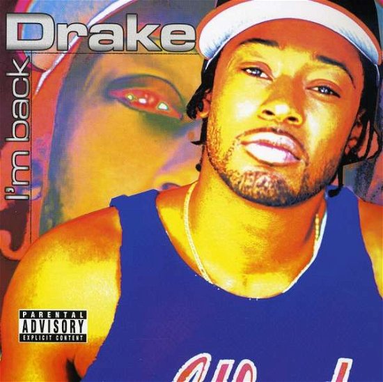 Im Back - Drake - Music -  - 0733792635227 - November 22, 2005