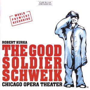 Cover for Kurka / Collins / Embree / Platt · Good Soldier Schweik (CD) (2002)