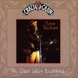 The Crazy Cajun Recordings - Floyd Tillman - Muziek - Edsel - 0740155160227 - 1 oktober 2008