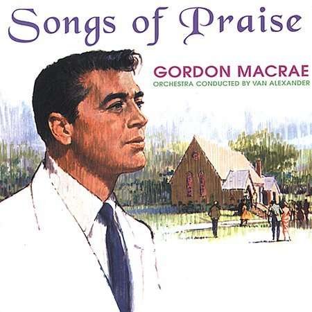 Cover for Gordon Macrae · Songs of Praise (CD) (2000)