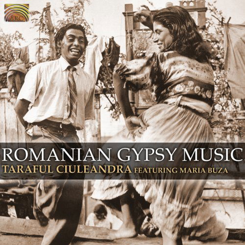 Romanian Gypsy Music - Ciuleandra,taraful / Buza,maria - Muzyka - ARC - 0743037216227 - 5 sierpnia 2008