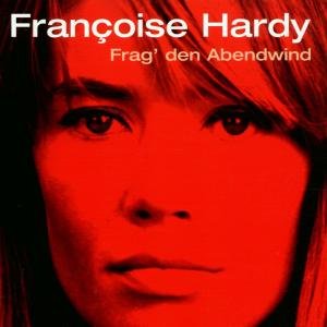 Cover for Francoise Hardy · Frag den Abendwind (CD) (2001)