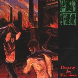 Cover for Earth Crisis · Destroy the Machines (CD) (1999)
