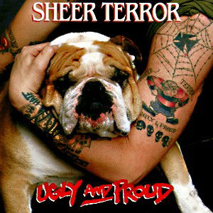 Ugly And Proud - Sheer Terror - Música - MVD - 0747014400227 - 27 de março de 2009