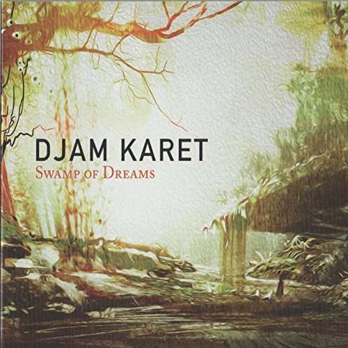 Cover for Djam Karet · Swamp of Dreams (CD) (2015)