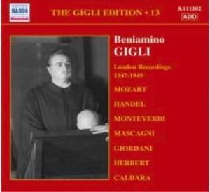 GIGLI, Beniamino: Vol. 13 London Recor - Beniamino Gigli - Musik - Naxos Historical - 0747313310227 - 17 april 2006