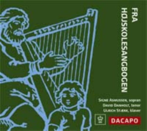 Fra Hojskolesangbogen - Asmussen / Danholdt / Staerk - Muziek - DACAPO - 0747313691227 - 9 januari 2012