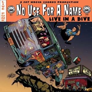 Cover for No Use for a Name · Live In A Dive (CD) (2001)