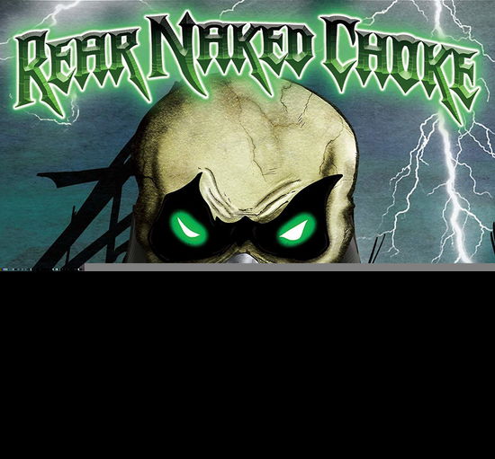 Rear Naked Choke - Rear Naked Choke - Musik - SLIPTRICK - 0760137180227 - 10. januar 2020