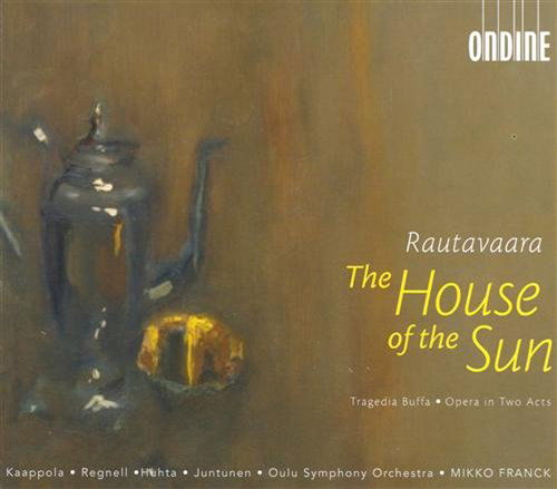 House of the Sun - Rautavaara / Juntunen / Huhta / Katajala / Franck - Musiikki - ONDINE - 0761195103227 - tiistai 20. tammikuuta 2004