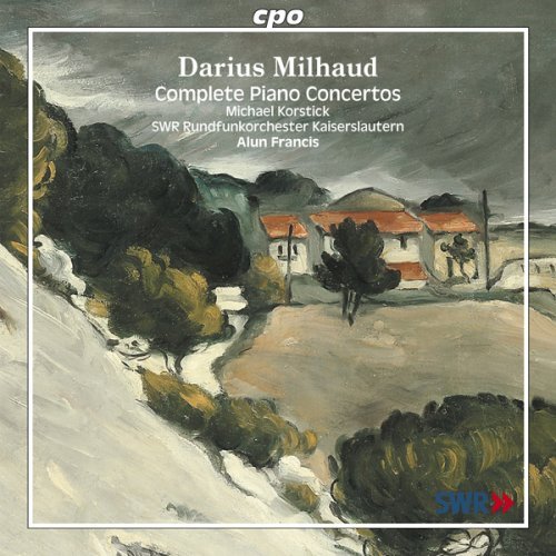 Complete Works for Piano & Orchestra - Milhaud / Korstick / Swr Rundfunkorchester - Musik - CPO - 0761203716227 - 30. januar 2007