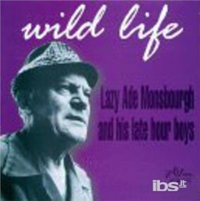 Cover for Monsbourgh,ade &amp; His Late Hour Boys · Wild Life (CD) (1999)