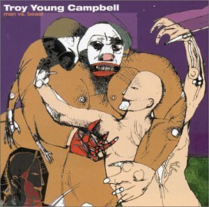 Troy Campbell · Man vs. Beast (CD) (2000)