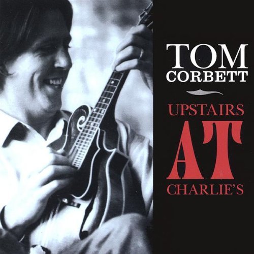 Cover for Tom Corbett · Upstairs at Charlie's (CD) (2002)